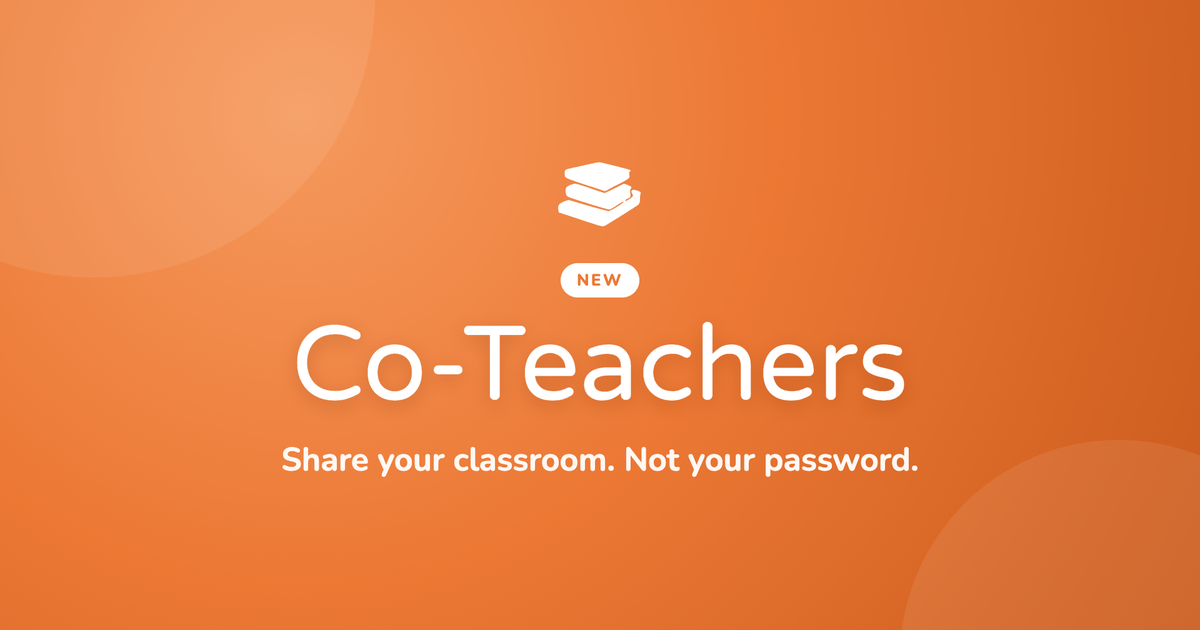 Introducing Co-Teachers: Share Your Classroom, Not Your Password